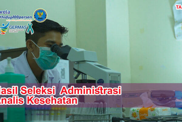 Hasil Seleksi Administrasi Penerimaan Analis Kesehatan TA.2021 Hasil Seleksi Administrasi Penerimaan Analis Kesehatan TA.2021