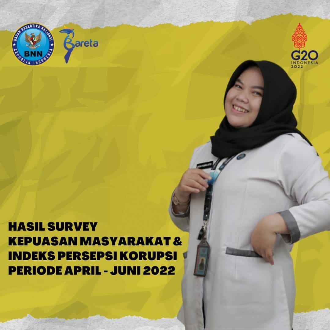 Hasil Survey Indeks Kepuasan Masyarakat dan Indeks Persepsi Korupsi Triwulan II Tahun 2022 Hasil Survey Indeks Kepuasan Masyarakat dan Indeks Persepsi Korupsi Triwulan II Tahun 2022