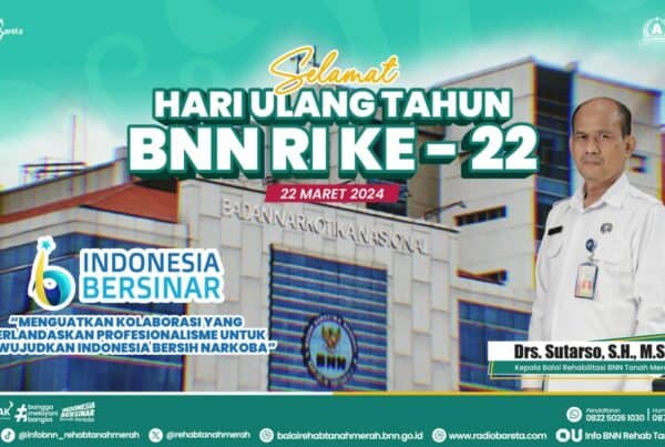 22 TAHUN MENGABDI, DIRGAHAYU BADAN NARKOTIKA NASIONAL REPUBLIK INDONESIA!