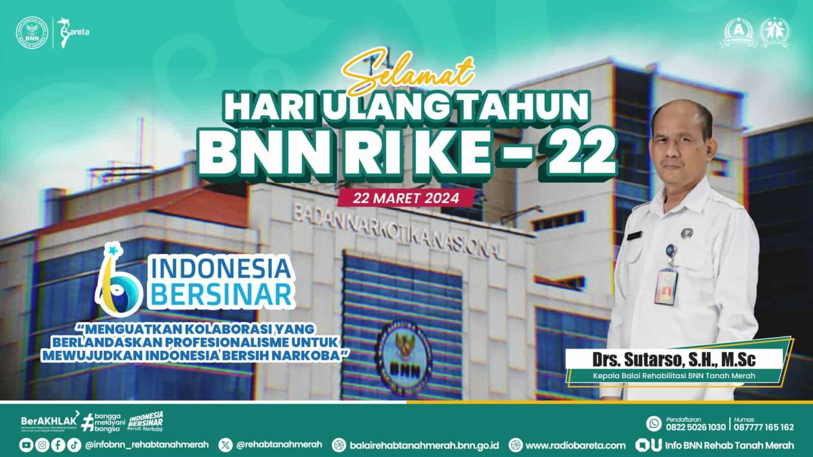 22 TAHUN MENGABDI, DIRGAHAYU BADAN NARKOTIKA NASIONAL REPUBLIK INDONESIA!