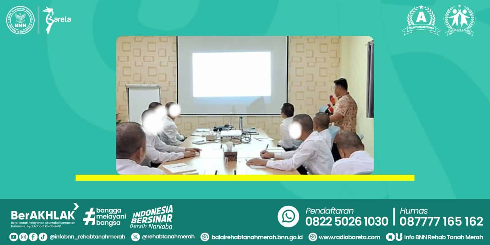 UPAYAKAN PEMULIHAN KLIEN, BALAI REHABILITASI BNN TANAH MERAH GIATKAN KEGIATAN KELOMPOK TEMATI