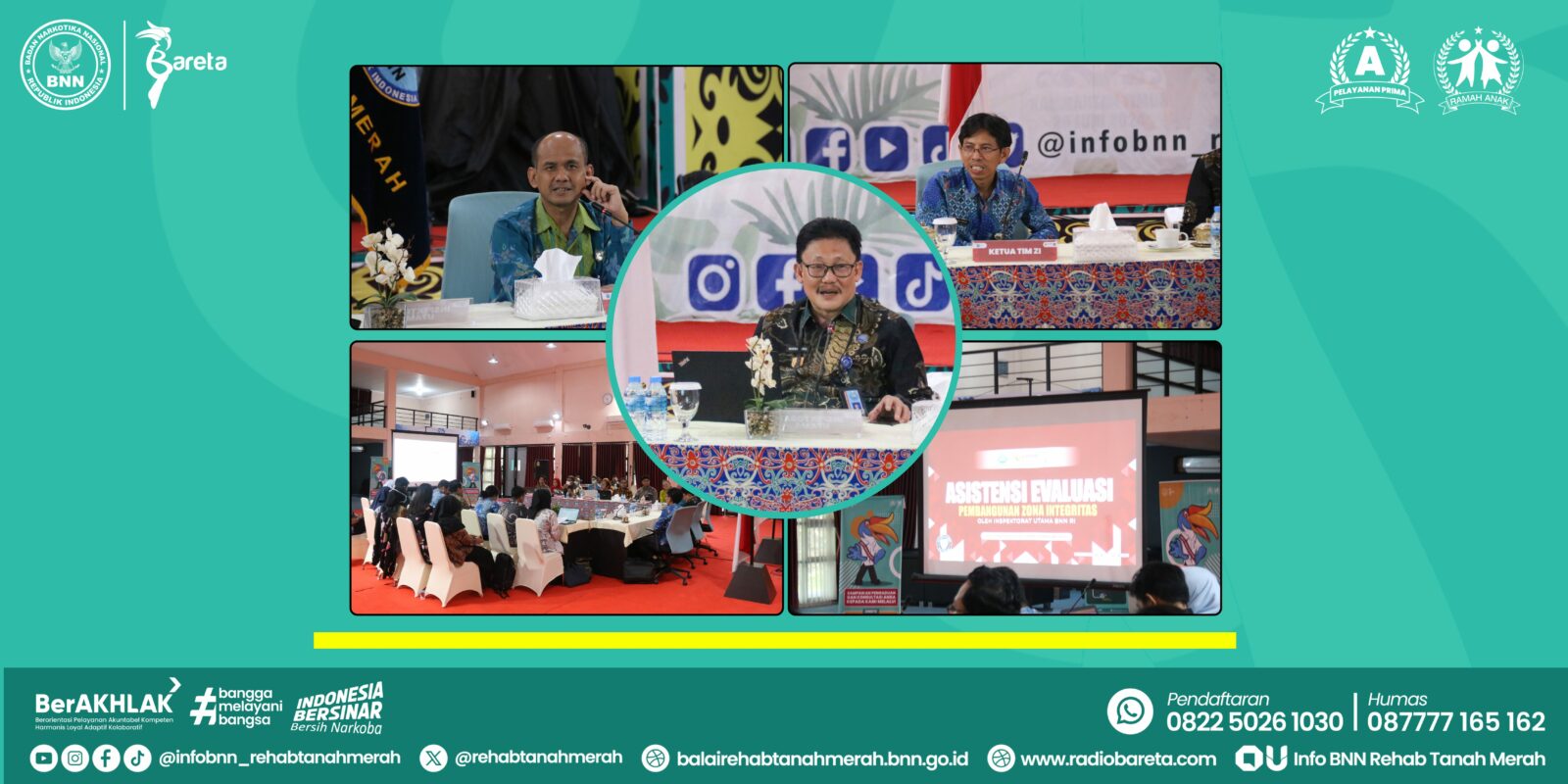 ASISTENSI EVALUASI PEMBANGUNAN ZONA INTEGRITAS BERSAMA INSPEKTORAT UTAMA BNN RI ASISTENSI EVALUASI PEMBANGUNAN ZONA INTEGRITAS BERSAMA INSPEKTORAT UTAMA BNN RI